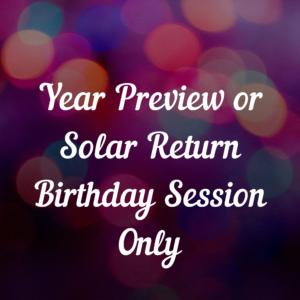 Year Preview or Solar Return/Birthday Reading